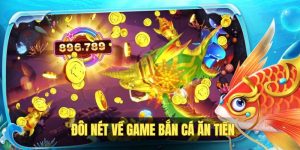 Bắn cá ăn tiền là game rất cuốn hút
