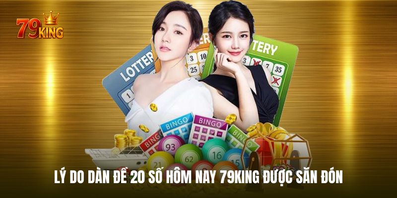Dàn đề 20 số được tìm kiếm hàng đầu với nhiều ưu điểm